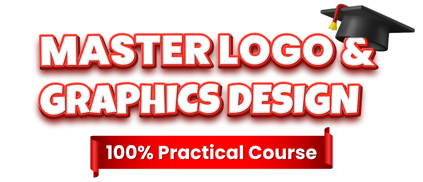 MASTER LOGO & GRAPHICS DESIGN | 100% Practical Course